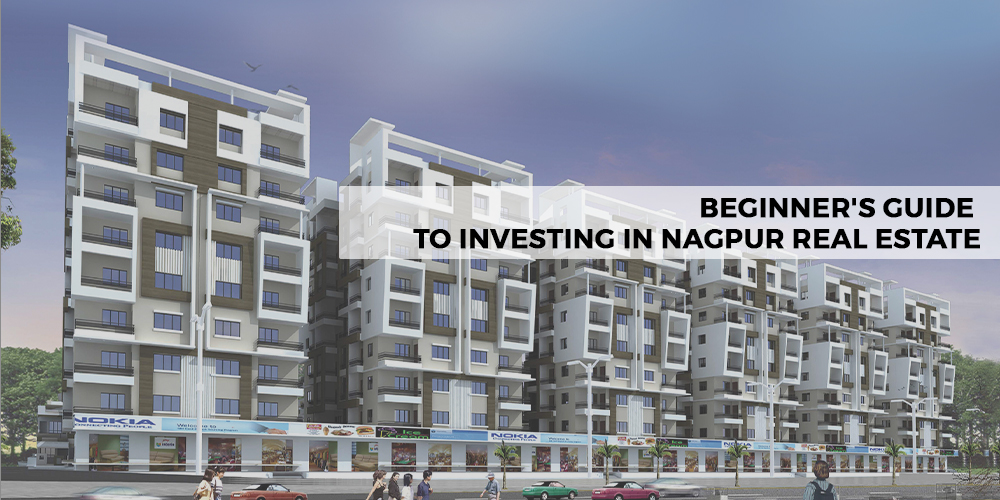 Beginner's Guide to Investing in Nagpur Real Estate